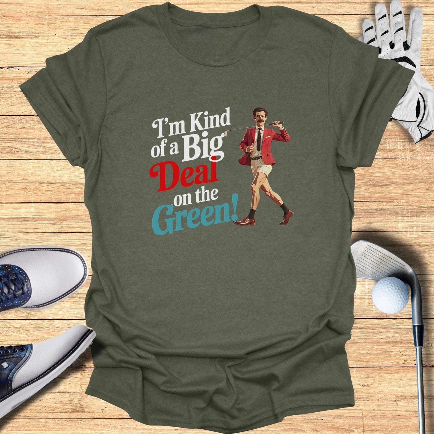 I'm Kind Of A Big Deal T-Shirt - Funny Golf Tee by Swing Epic