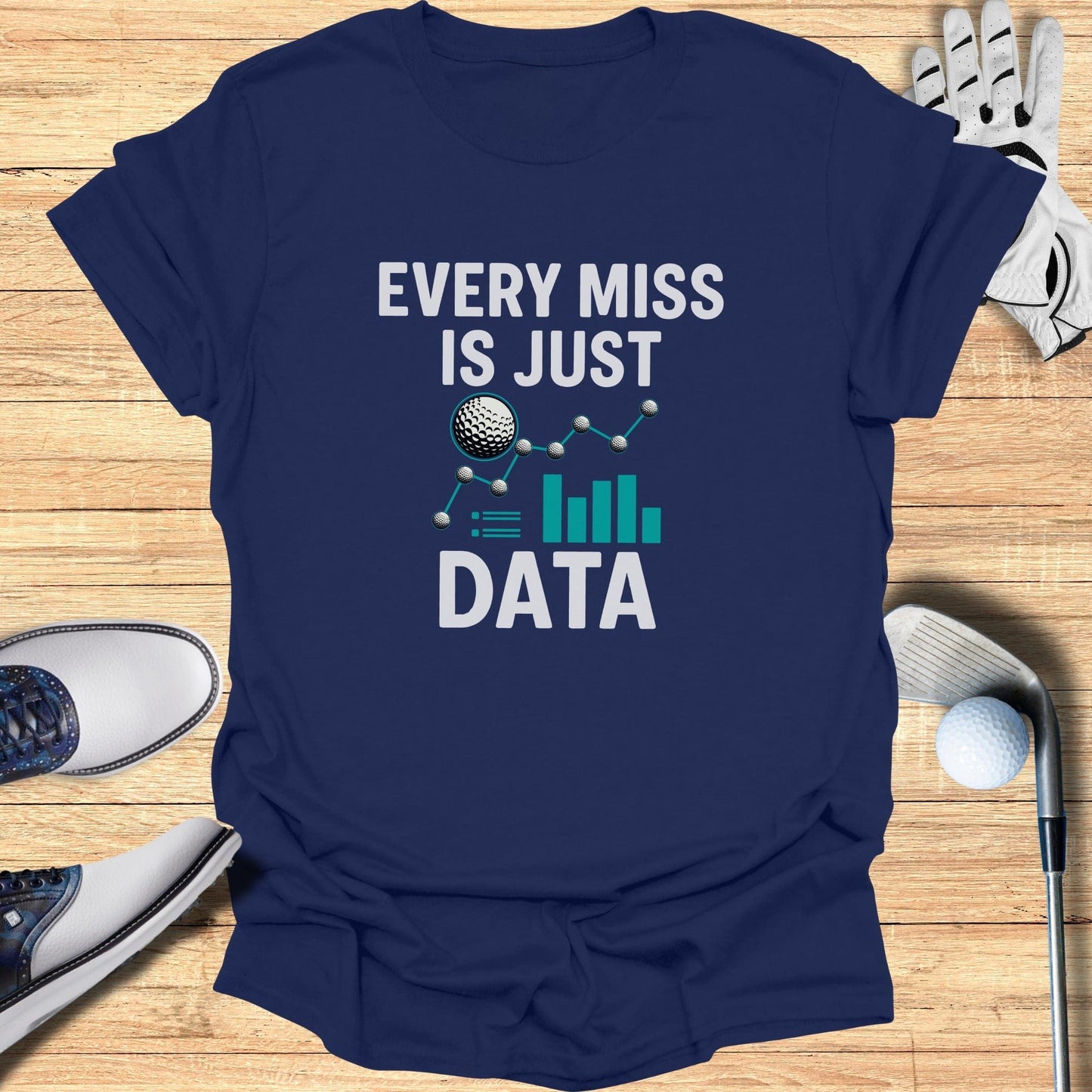 Every Miss Is Just Data T-Shirt - Funny Golf Tee by Swing Epic