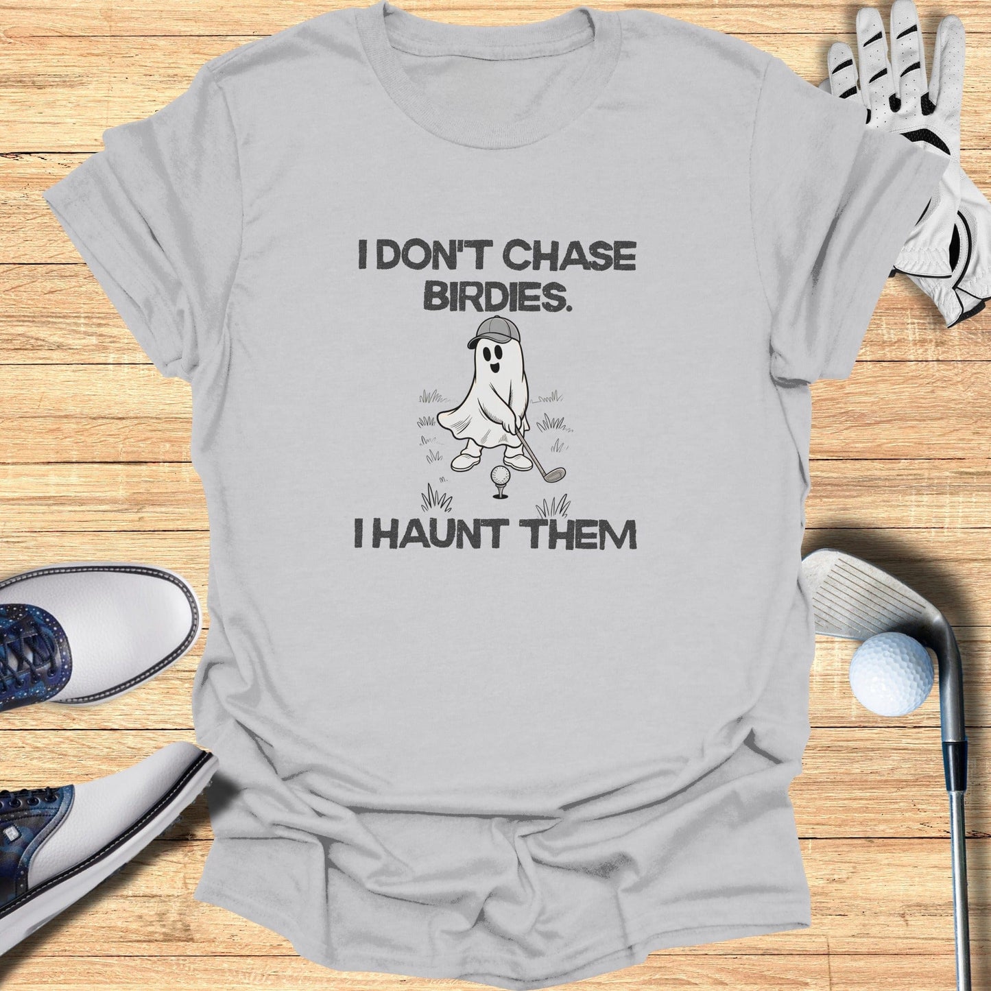 I Haunt Birdies T-Shirt - Funny Golf Tee by Swing Epic