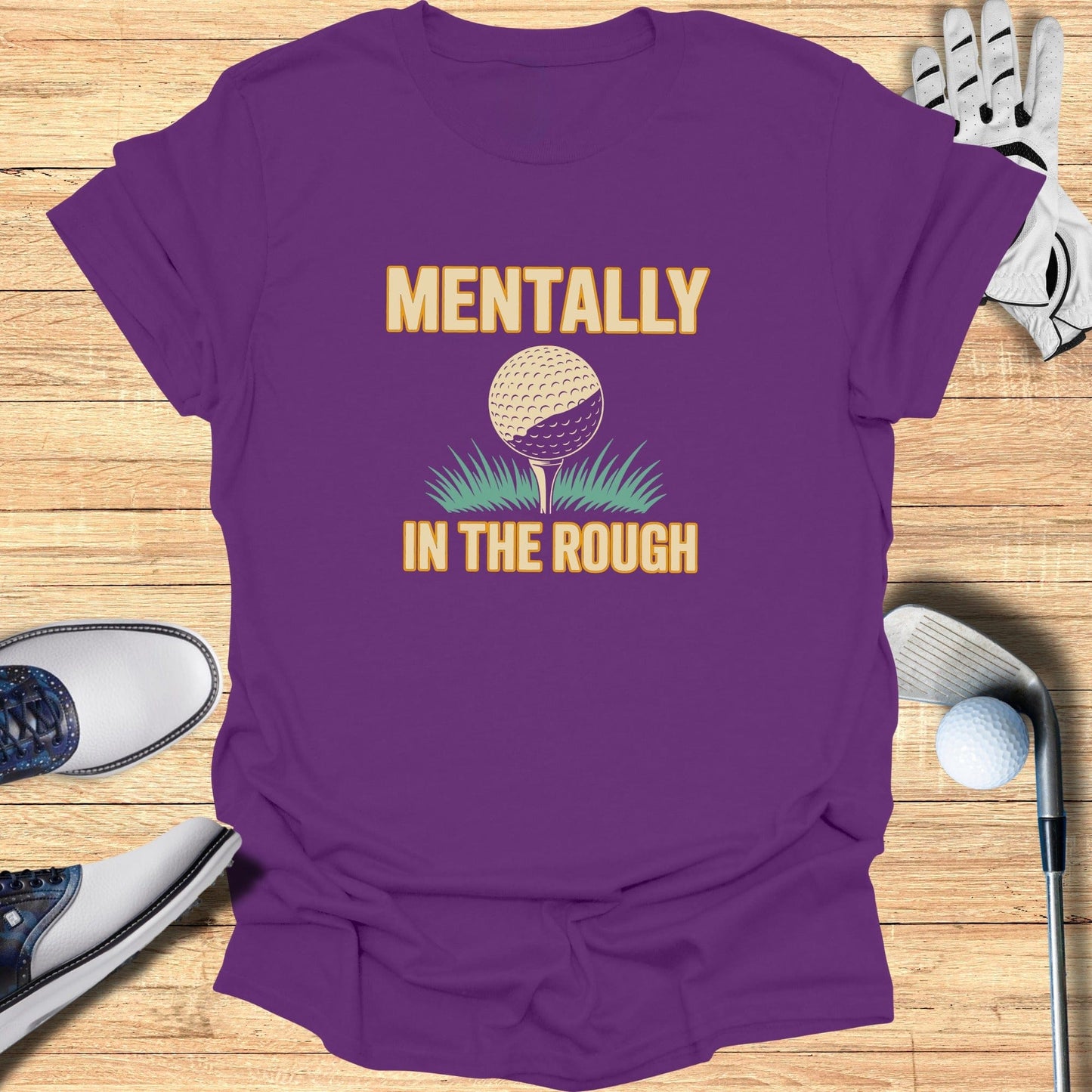 Mentally In The Rough T-Shirt - Funny Golf Tee by Swing Epic