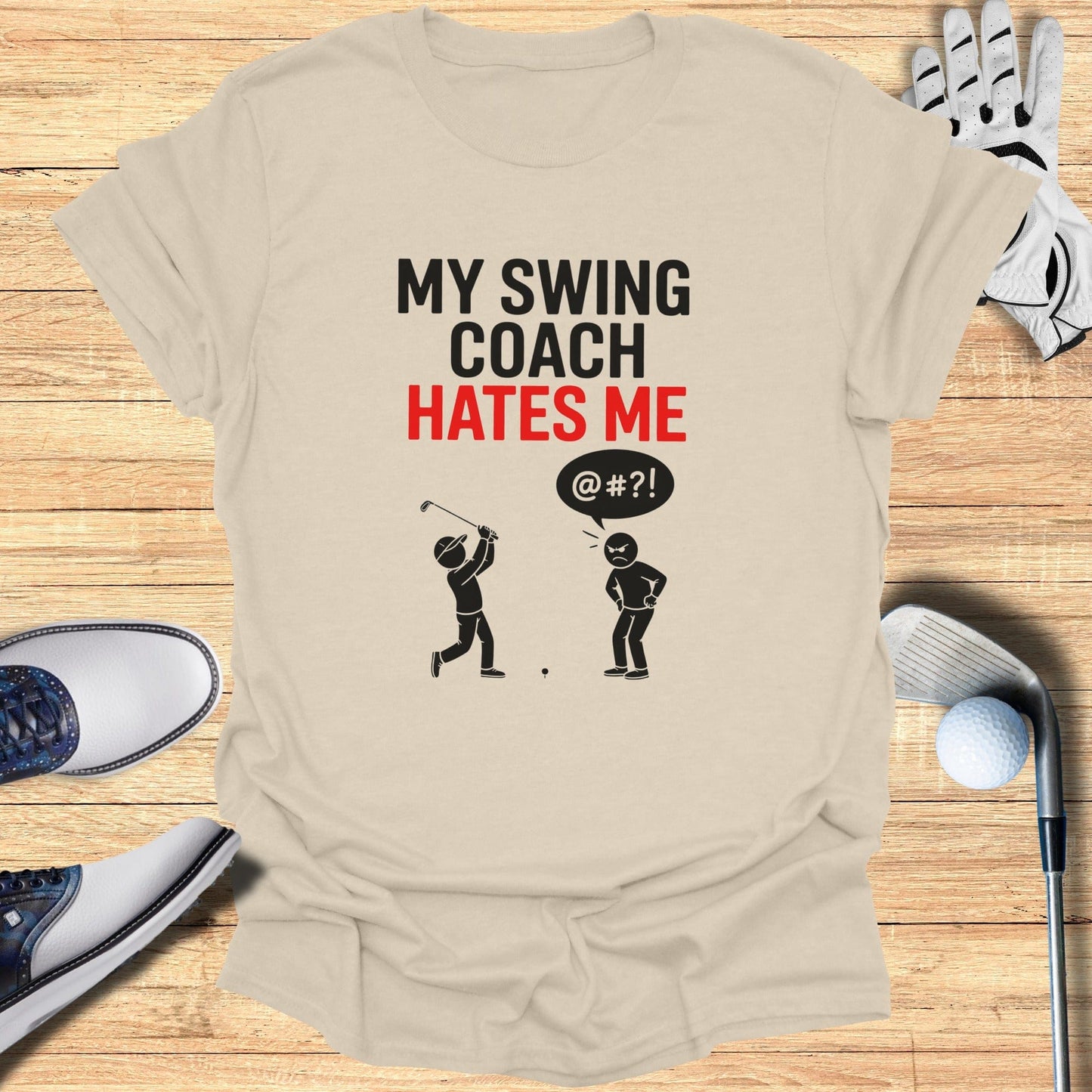 My Swing Coach Hates Me T-Shirt - Funny Golf Tee by Swing Epic