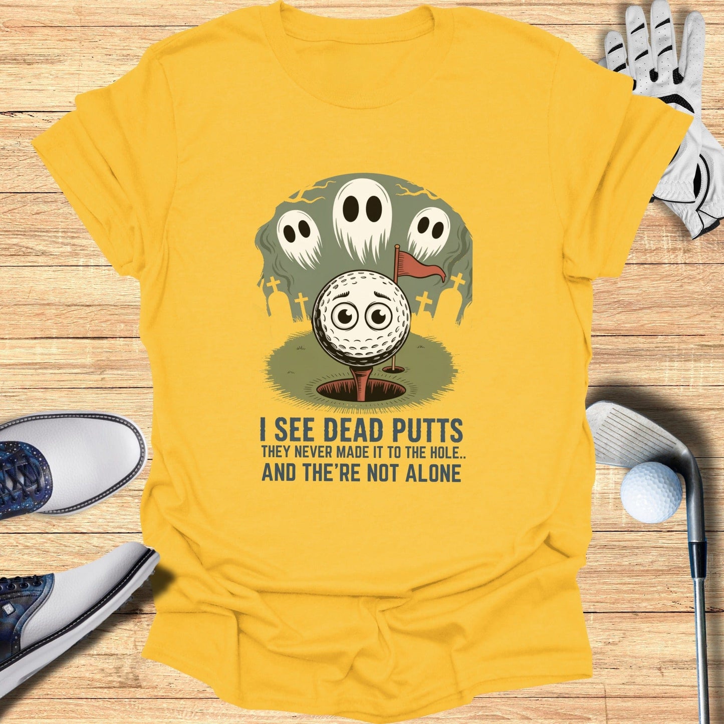 I See Dead Putts T-Shirt - Funny Golf Tee by Swing Epic