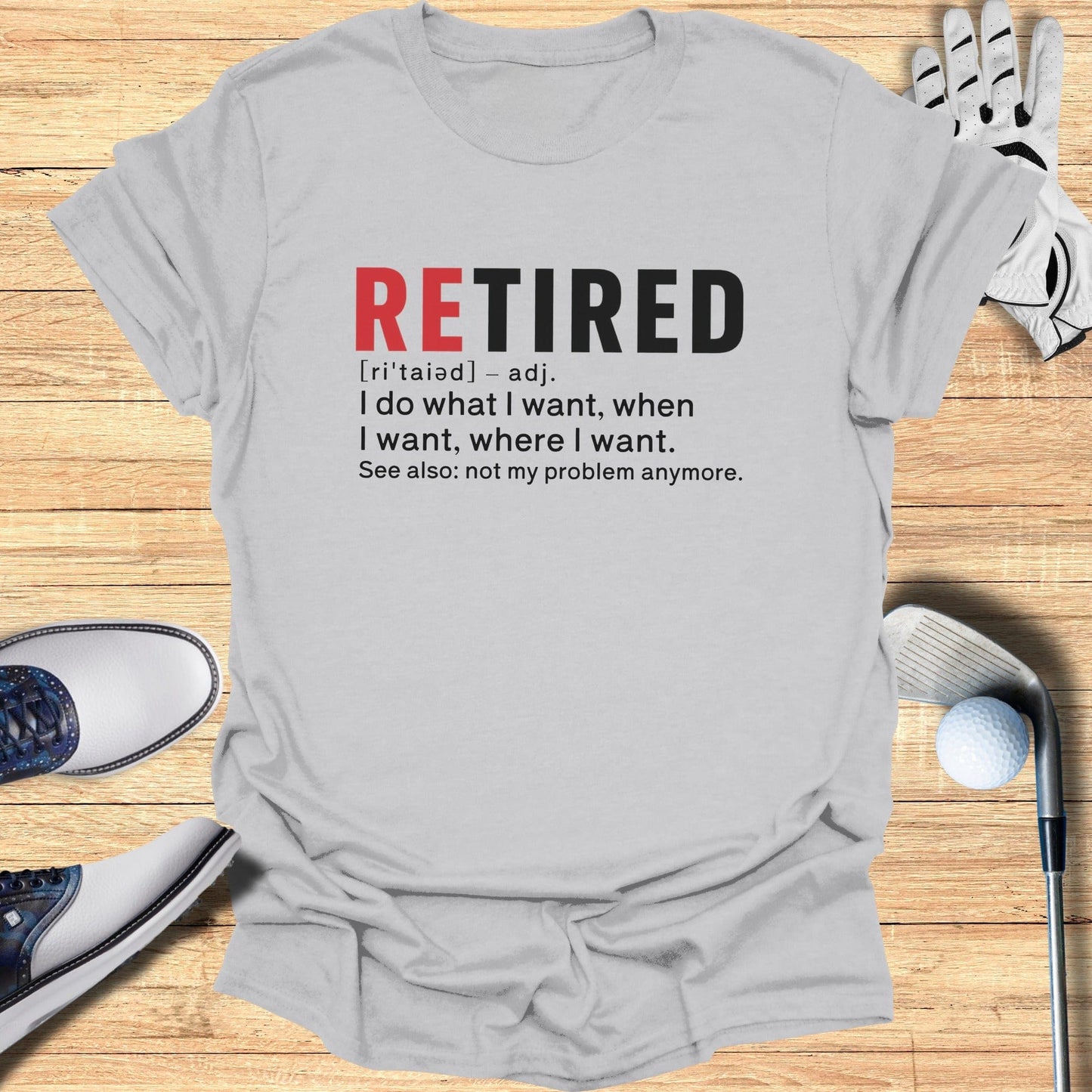 Retired: Not My Problem T-Shirt - Funny Golf Tee by Swing Epic