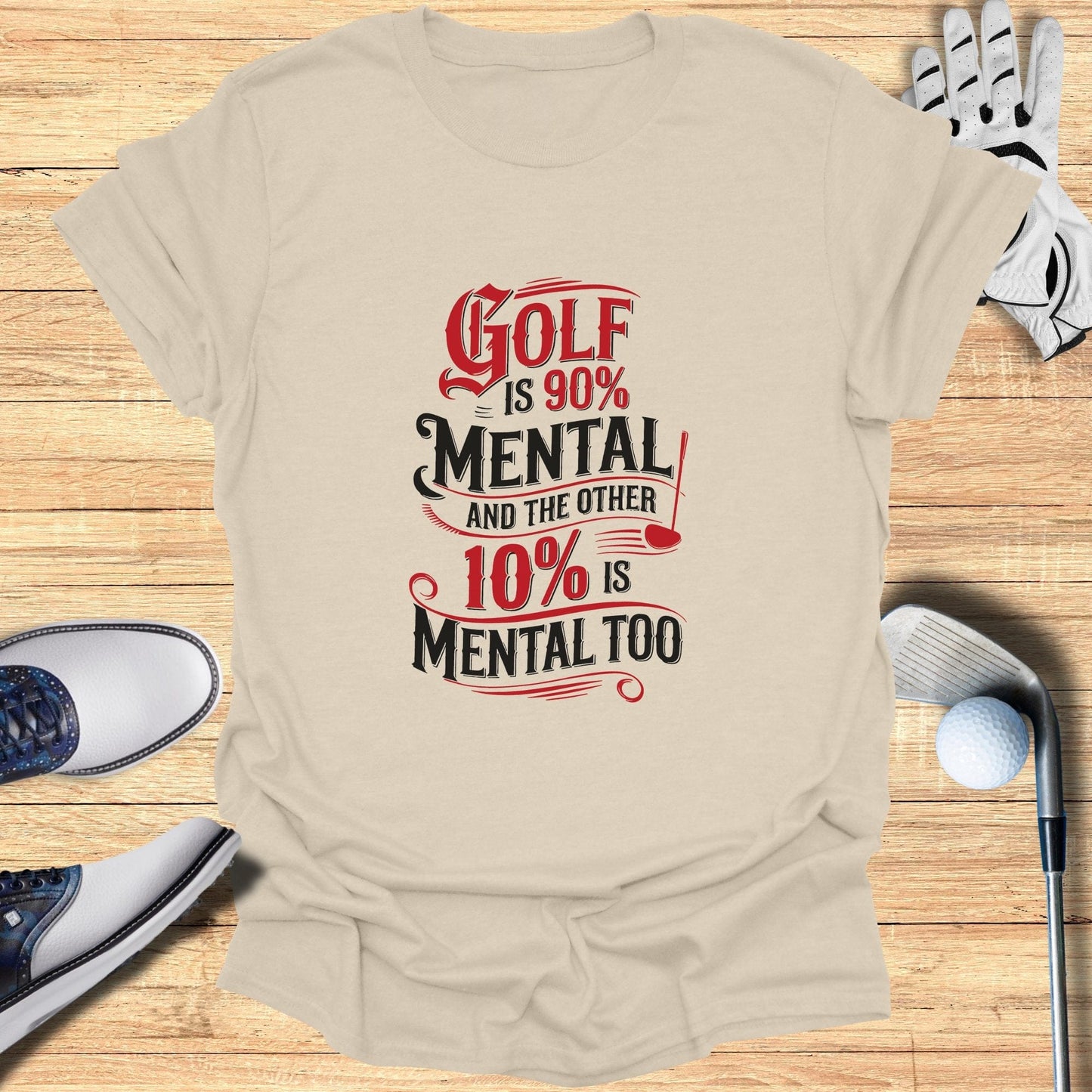 Golf is 90% Mental T-Shirt - Funny Golf Tee by Swing Epic