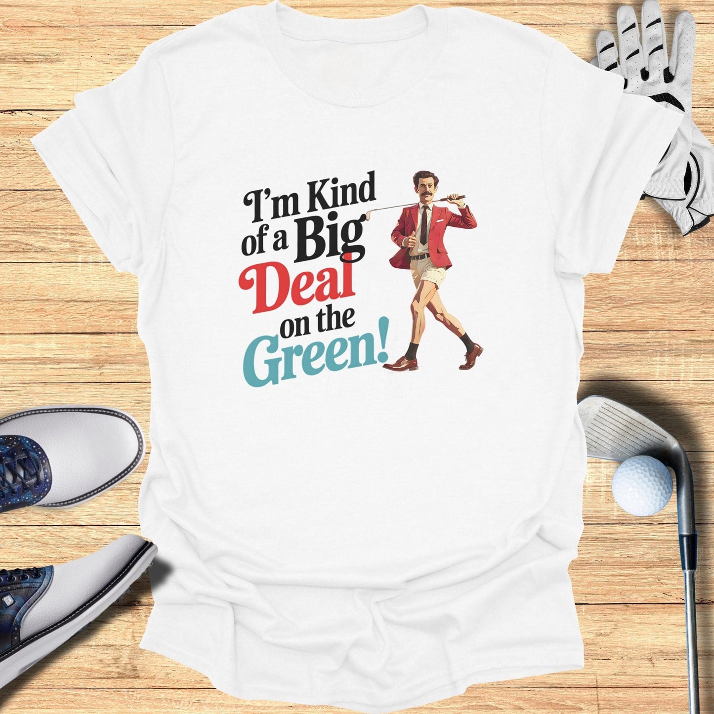 I'm Kind Of A Big Deal T-Shirt - Funny Golf Tee by Swing Epic