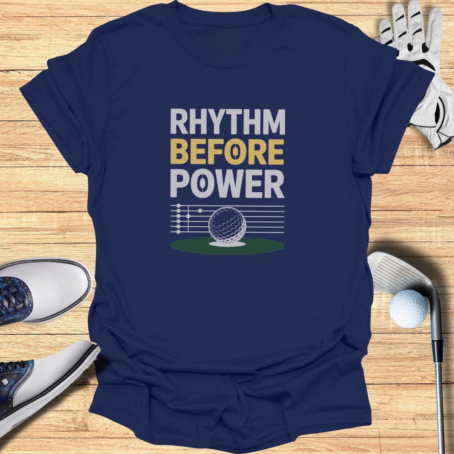 Rhythm Before Power T-Shirt - Funny Golf Tee by Swing Epic