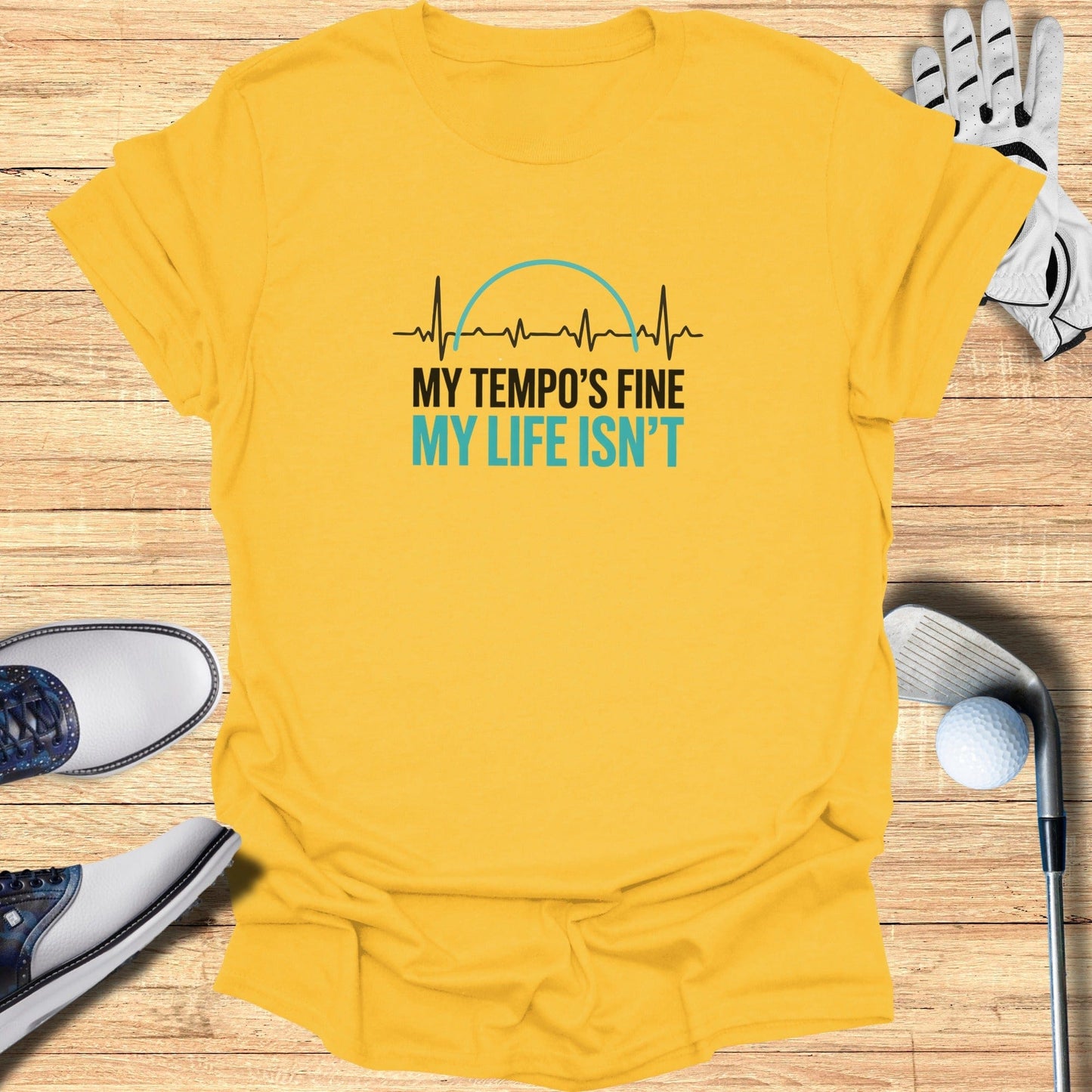 Fine Tempo, Messy Life T-Shirt - Funny Golf Tee by Swing Epic