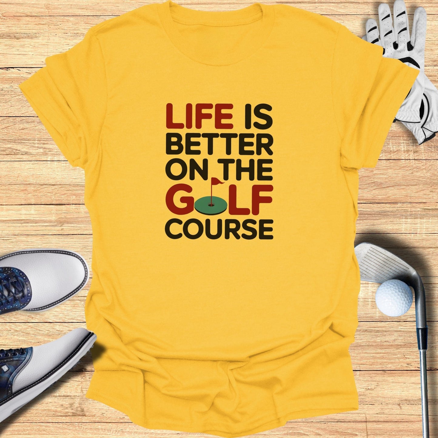 Life Is Better T-Shirt - Funny Golf Tee by Swing Epic