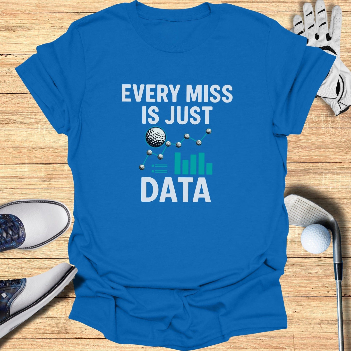 Every Miss Is Just Data T-Shirt - Funny Golf Tee by Swing Epic