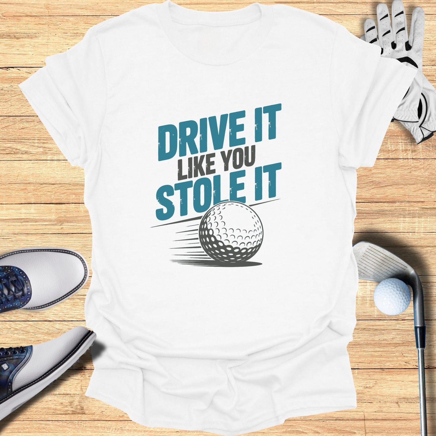 Drive It Like You Stole It T-Shirt - Funny Golf Tee by Swing Epic