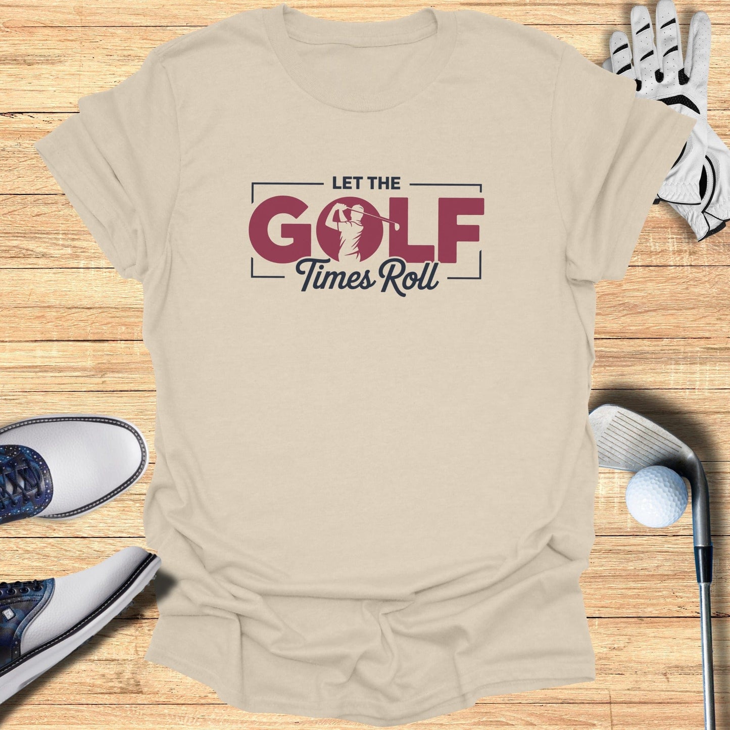 Let The Golf Times Roll T-Shirt - Funny Golf Tee by Swing Epic
