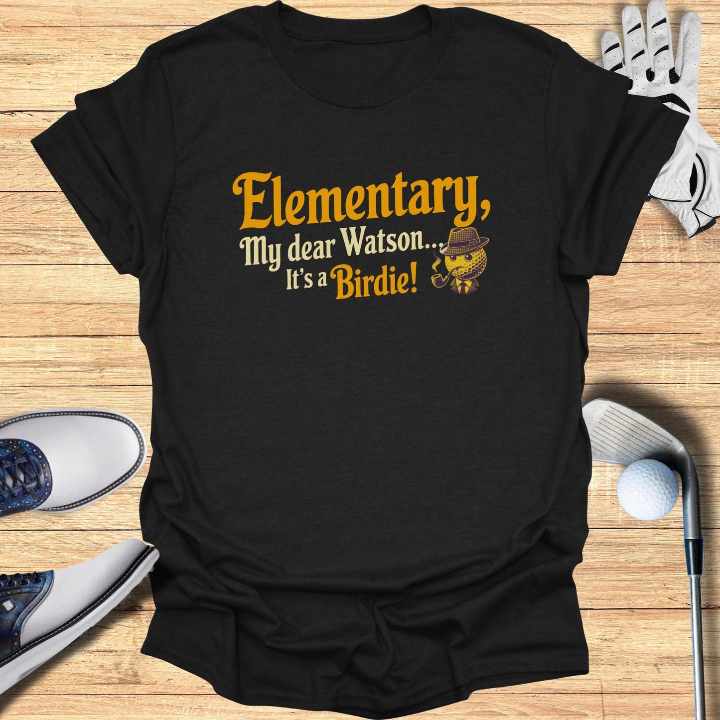 Elementary My Dear T-Shirt - Funny Golf Tee by Swing Epic