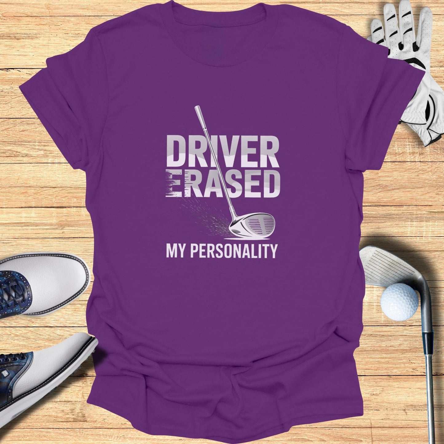 Driver Erased My Personality T-Shirt - Funny Golf Tee by Swing Epic