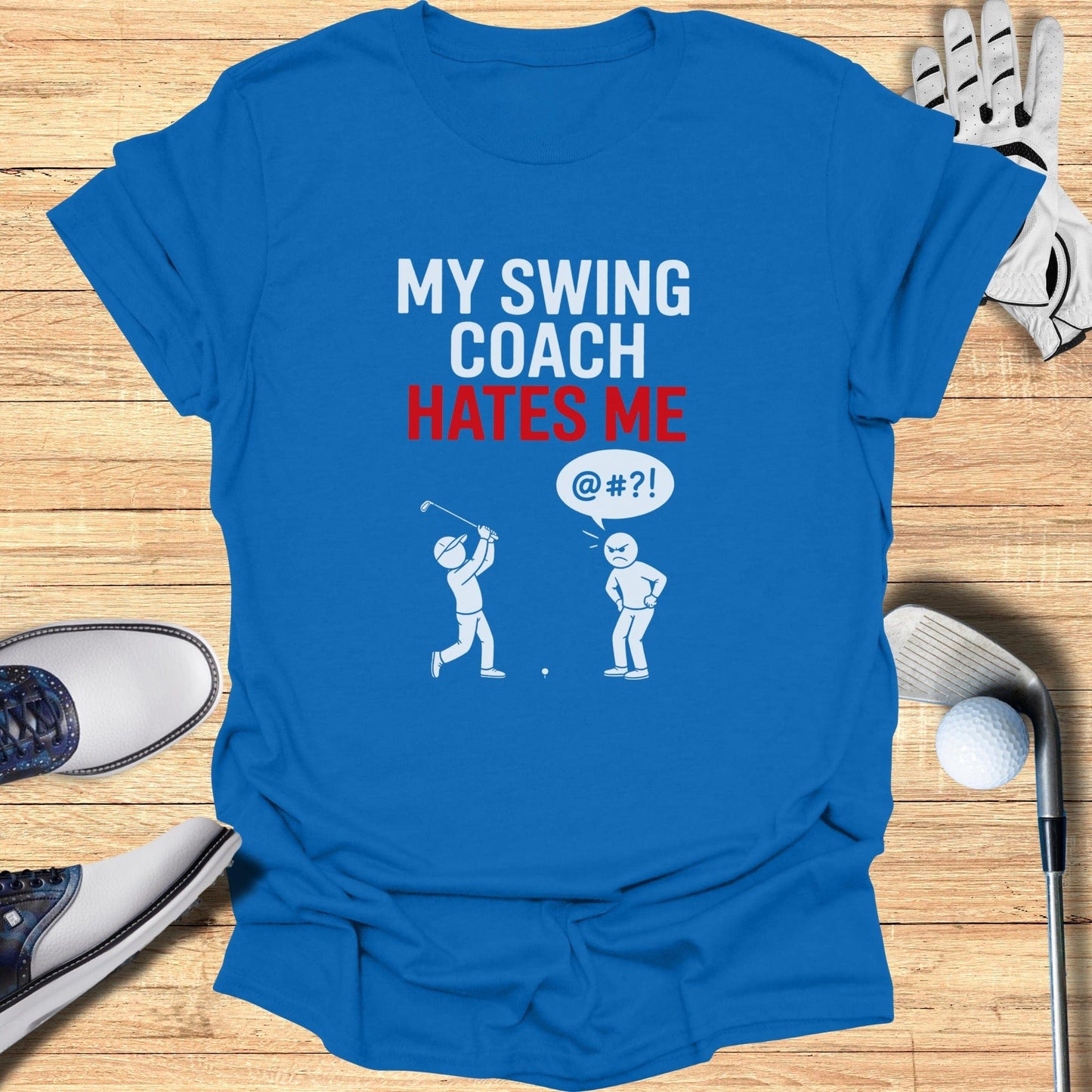 My Swing Coach Hates Me T-Shirt - Funny Golf Tee by Swing Epic