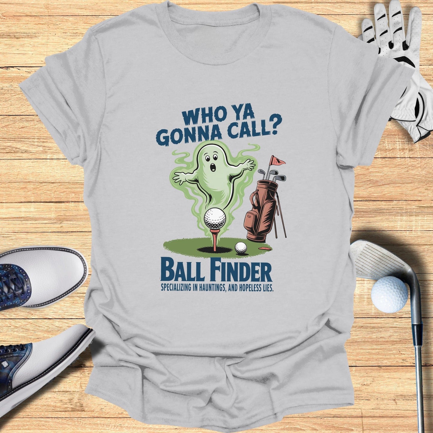 Who Ya Gonna Call? Ball Finder T-Shirt - Funny Golf Tee by Swing Epic