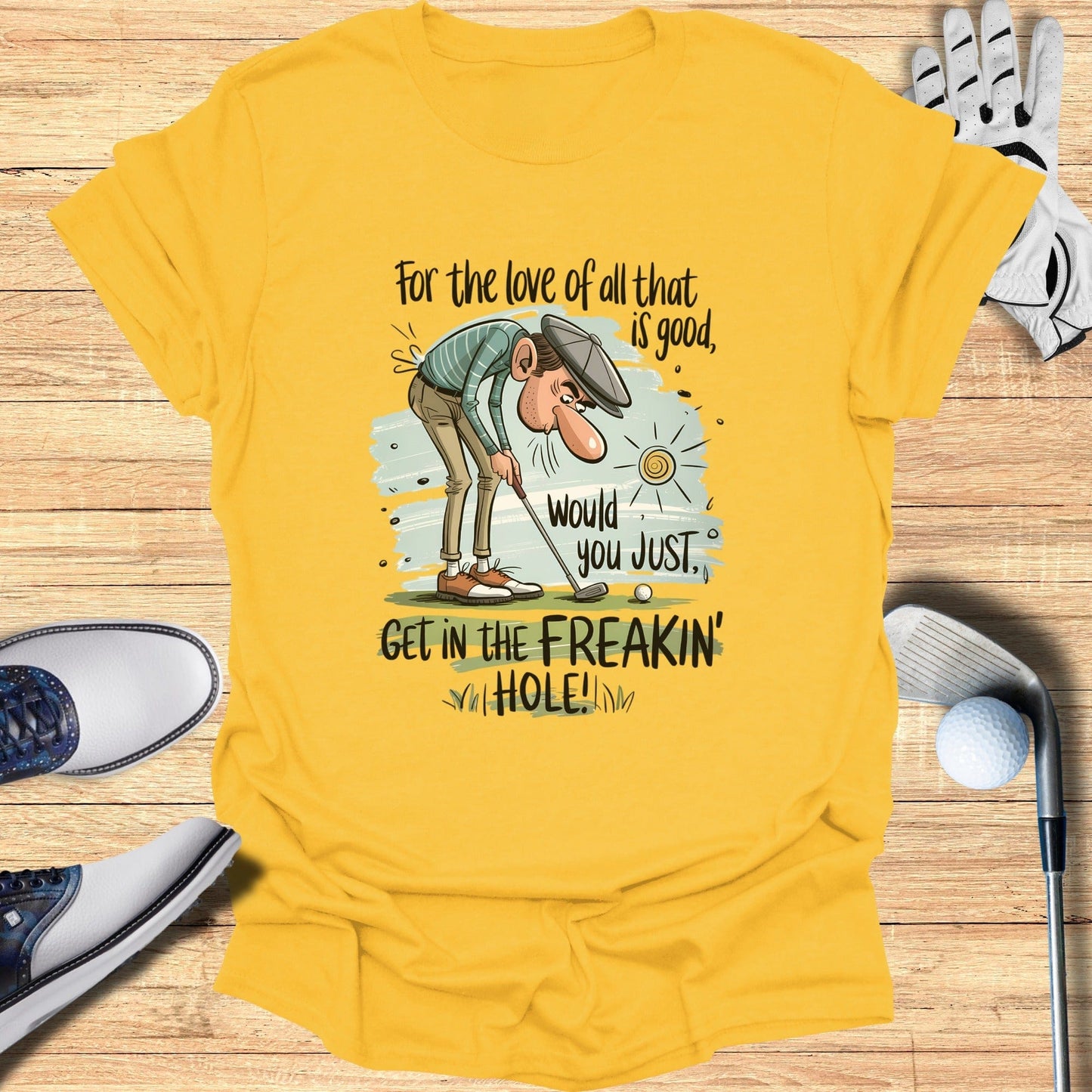 Just Get in the Hole! T-Shirt - Funny Golf Tee by Swing Epic