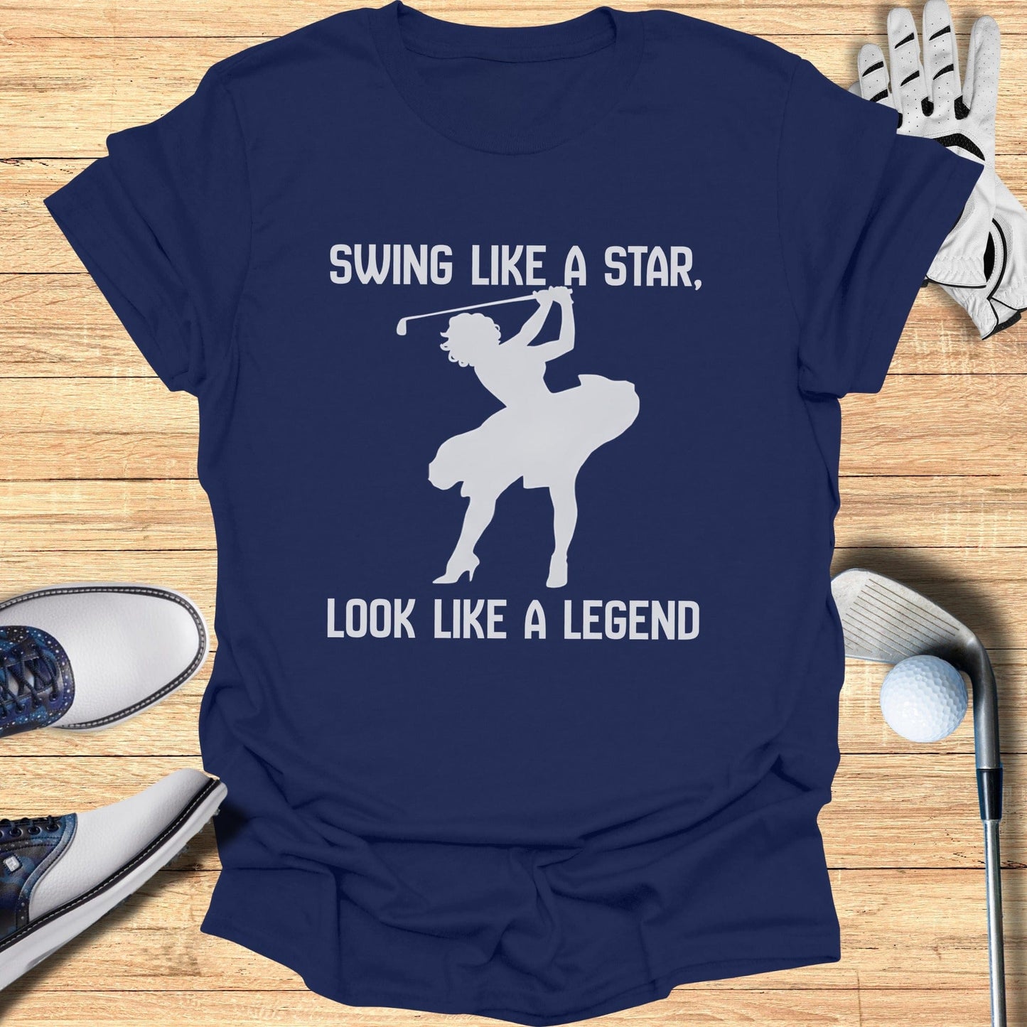Swing Like a Star Look Like a Legend T-shirt