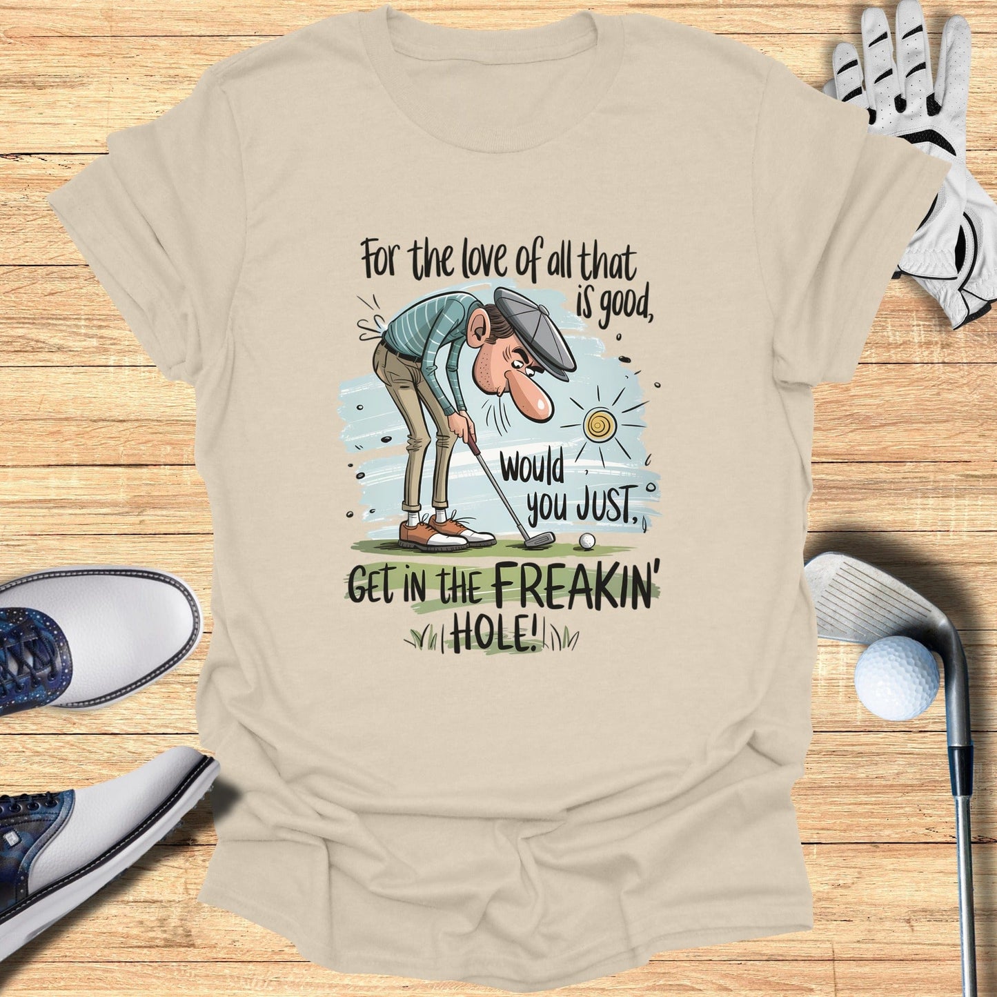 Just Get in the Hole! T-Shirt - Funny Golf Tee by Swing Epic