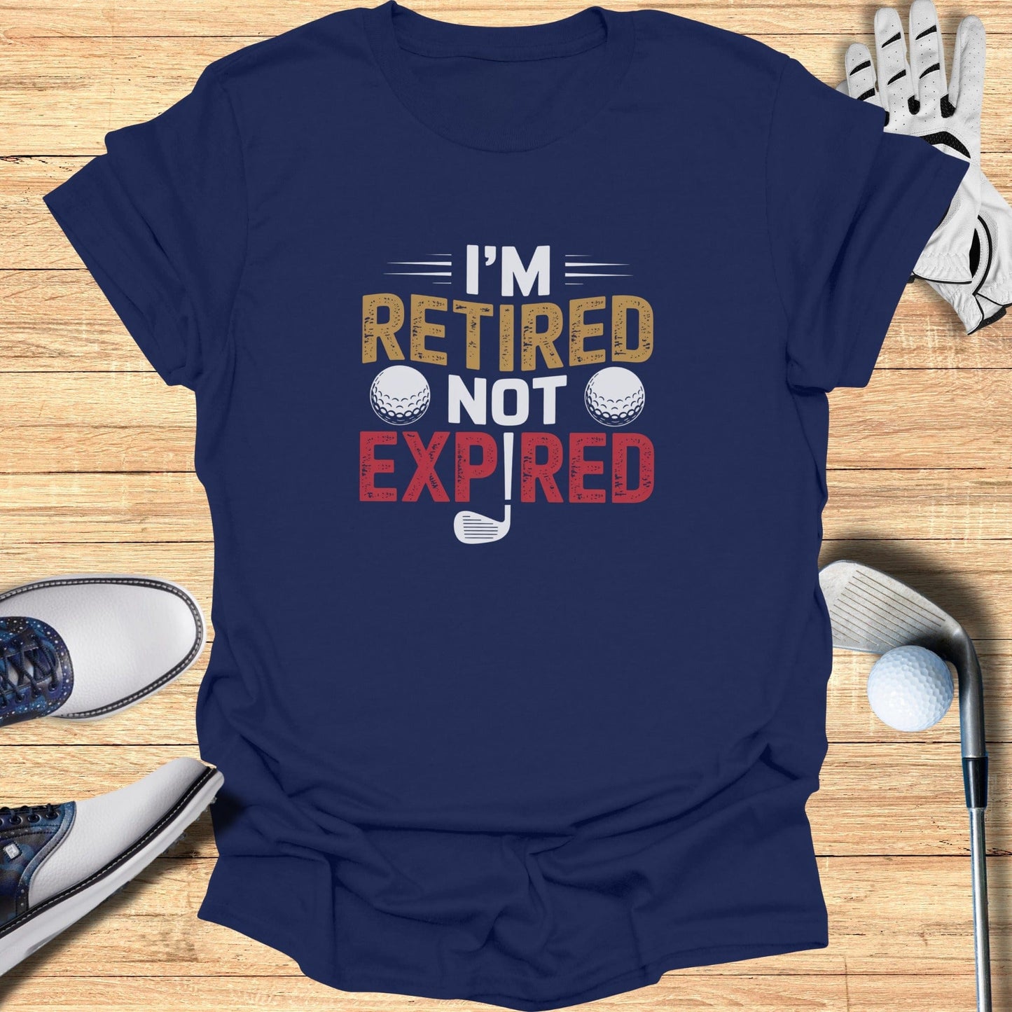 Retired Not Expired T-Shirt - Funny Golf Tee by Swing Epic
