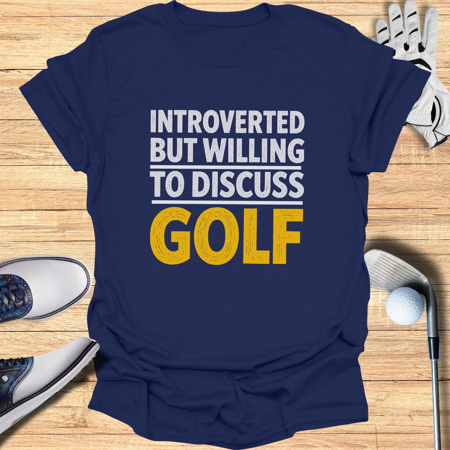 Navy t-shirt with "INTROVERTED BUT WILLING TO DISCUSS GOLF" text.