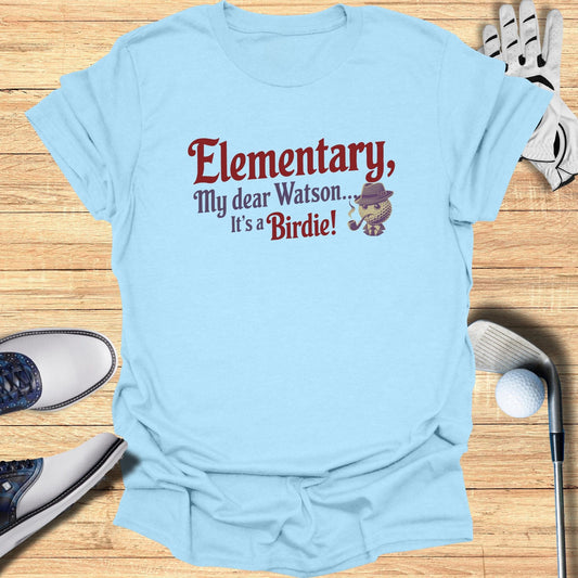 Elementary My Dear T-Shirt - Funny Golf Tee by Swing Epic
