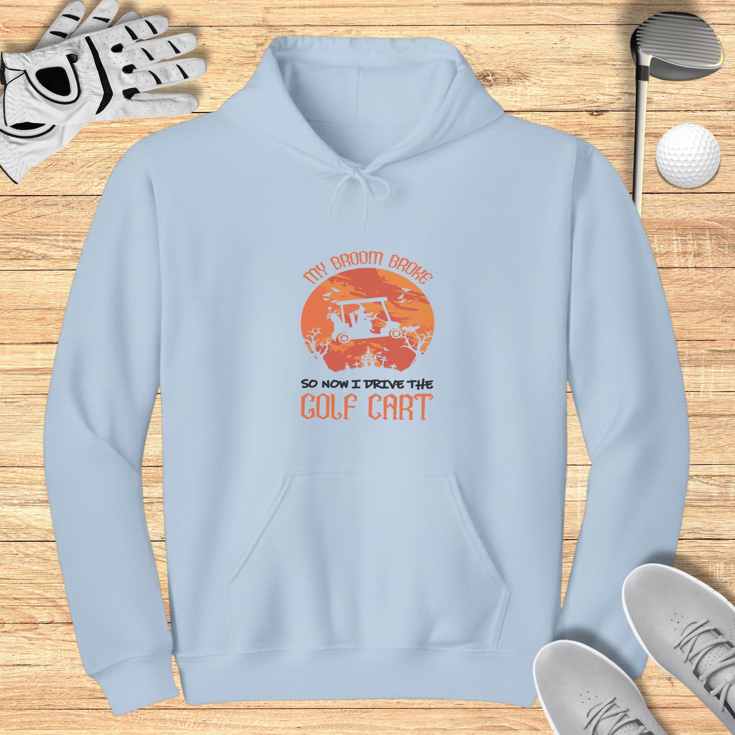 My Broom Broke, Now I Drive Hoodie