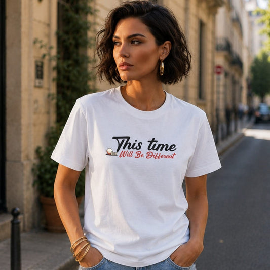 This Time Will Be Different T-Shirt