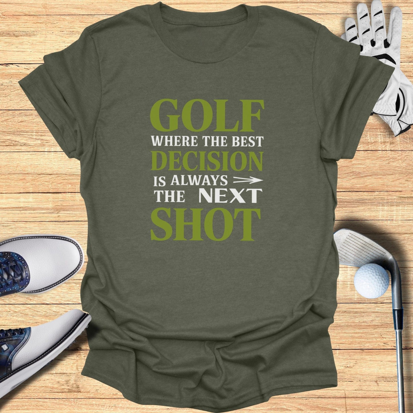 Golf Where The Best Decision T-Shirt - Funny Golf Tee by Swing Epic