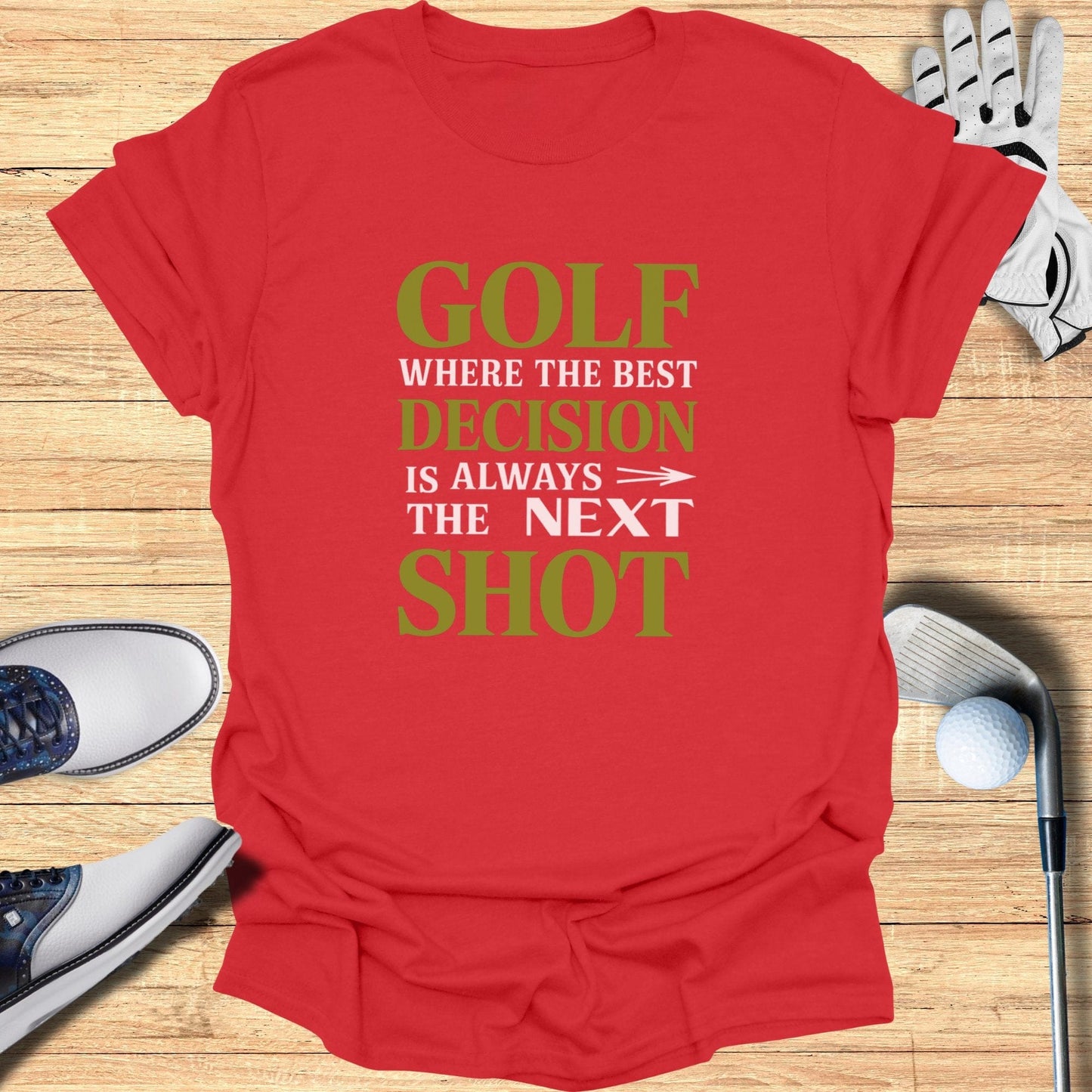 Golf Where The Best Decision T-Shirt - Funny Golf Tee by Swing Epic