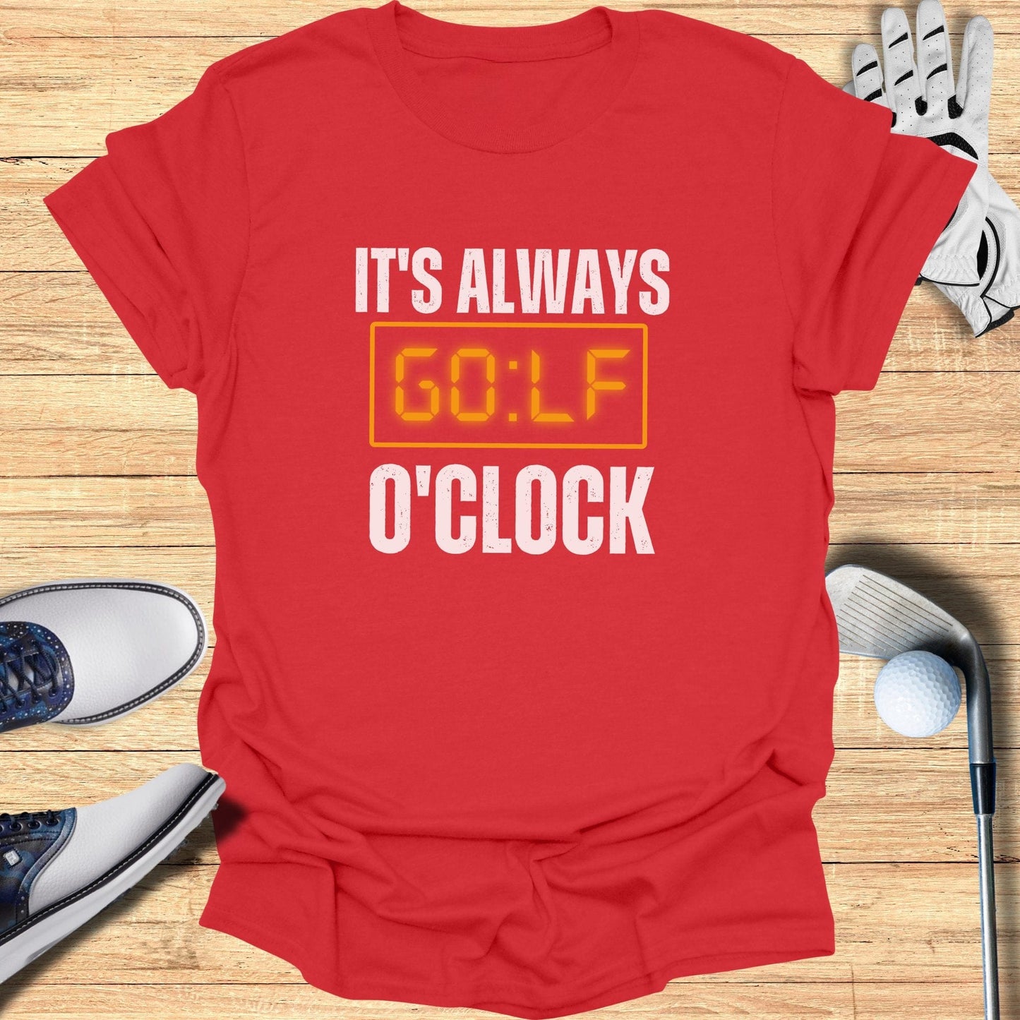 It's Always Golf O'Clock T-Shirt - Funny Golf Tee by Swing Epic