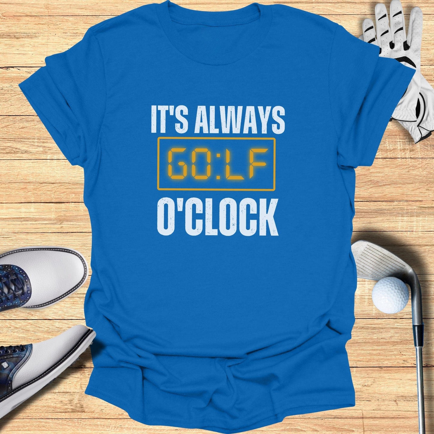It's Always Golf O'Clock T-Shirt - Funny Golf Tee by Swing Epic