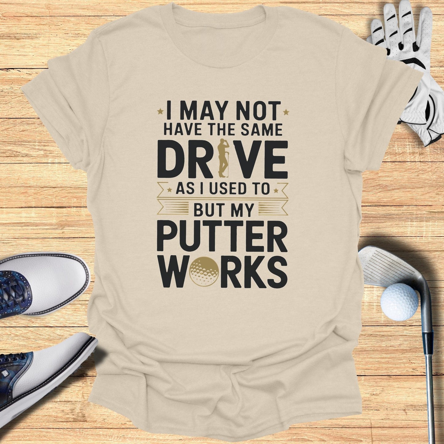 My Putter Works T-Shirt - Funny Golf Tee by Swing Epic