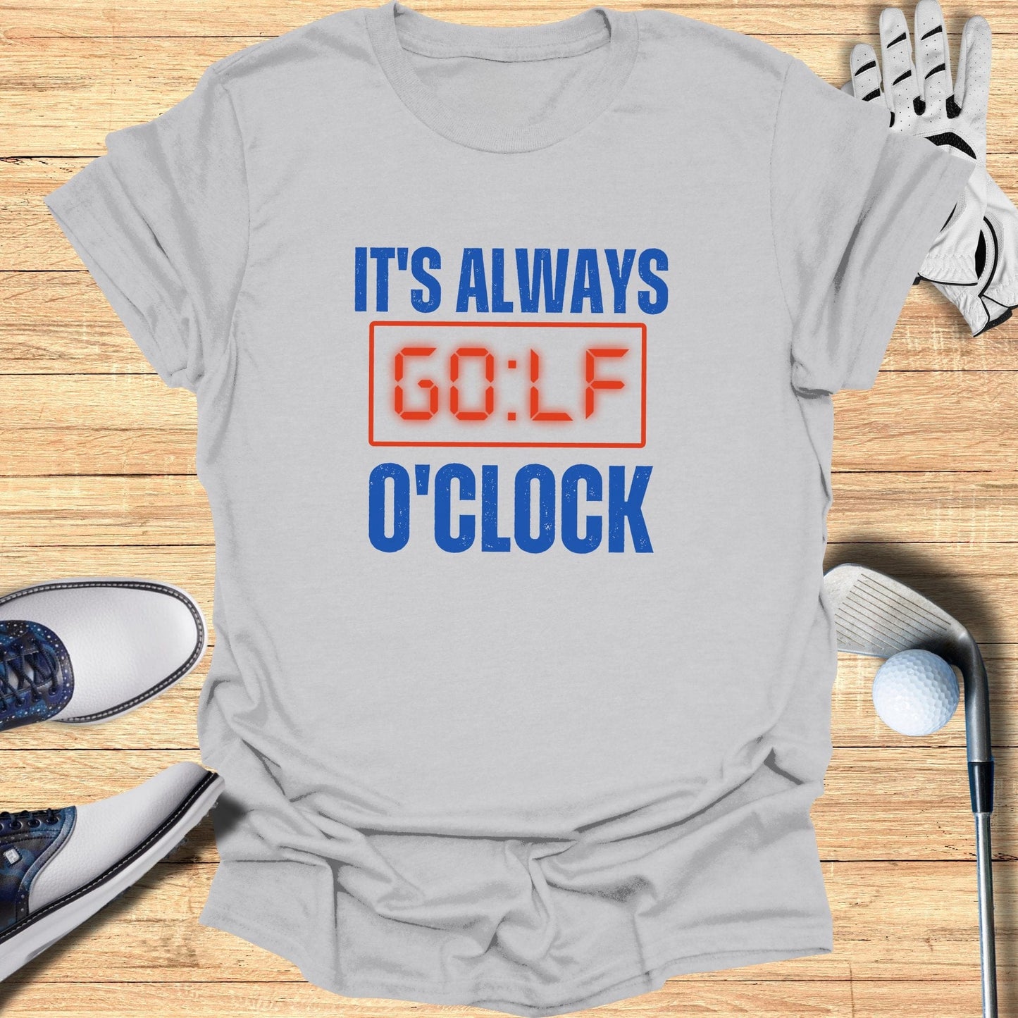 It's Always Golf O'Clock T-Shirt - Funny Golf Tee by Swing Epic