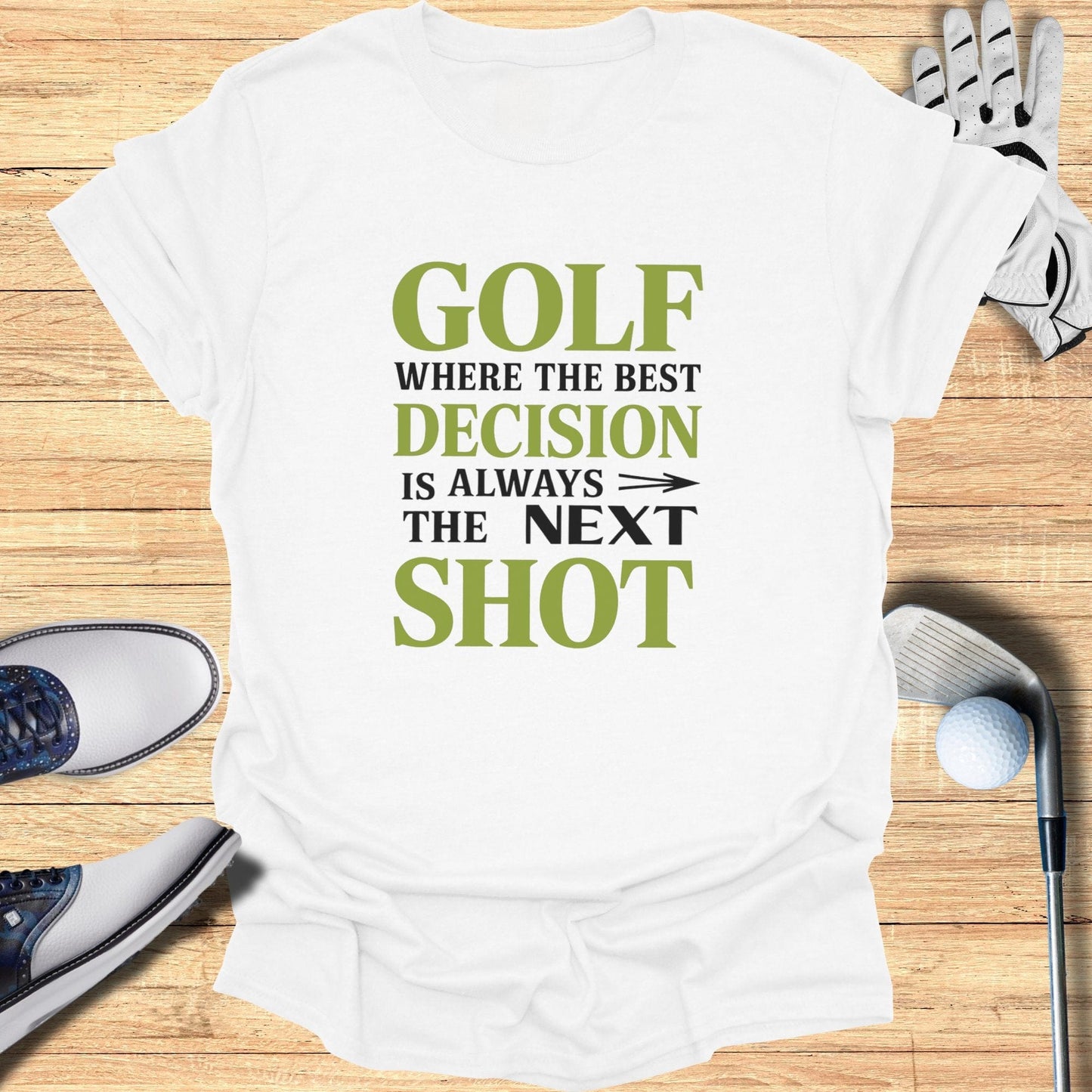 Golf Where The Best Decision T-Shirt - Funny Golf Tee by Swing Epic