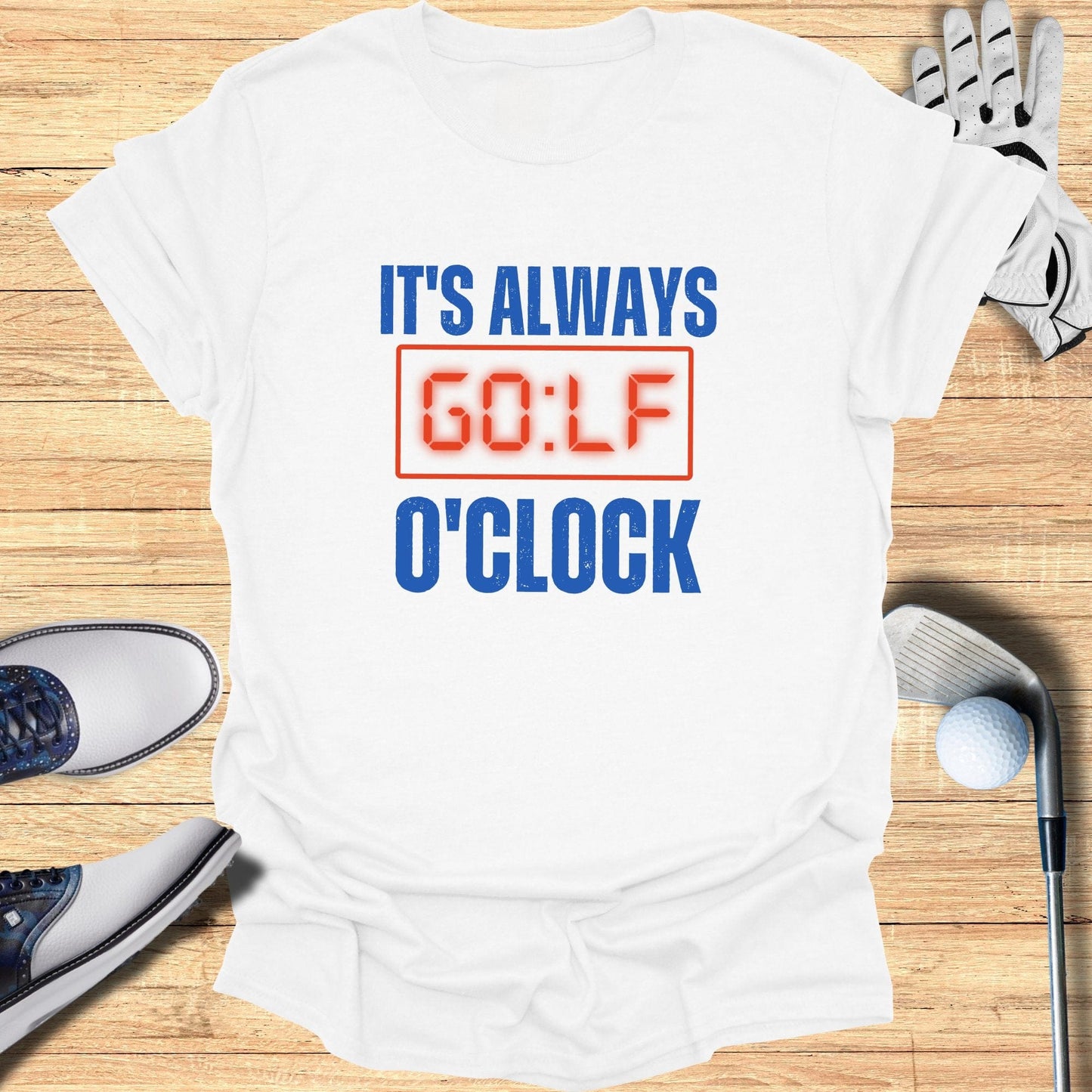 It's Always Golf O'Clock T-Shirt - Funny Golf Tee by Swing Epic