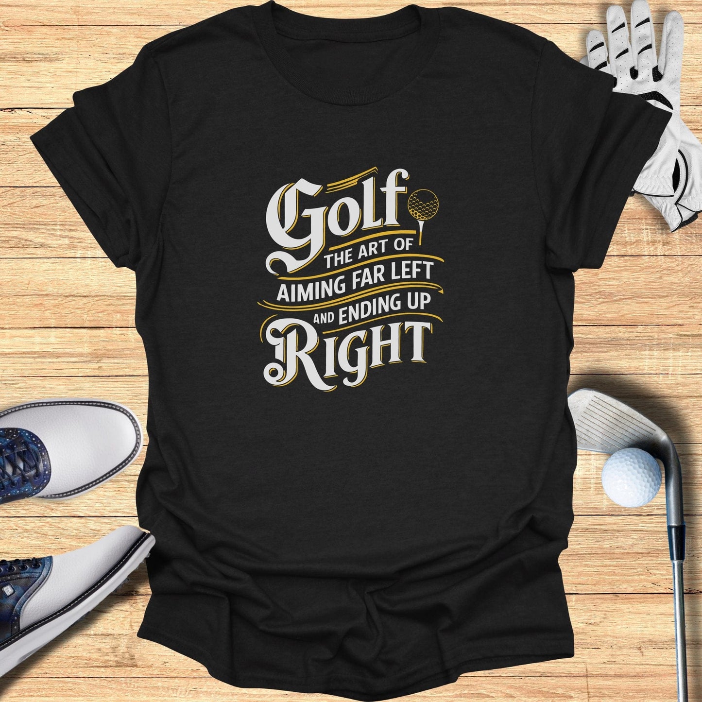 Golf: The Art of Aiming Far T-Shirt - Funny Golf Tee by Swing Epic