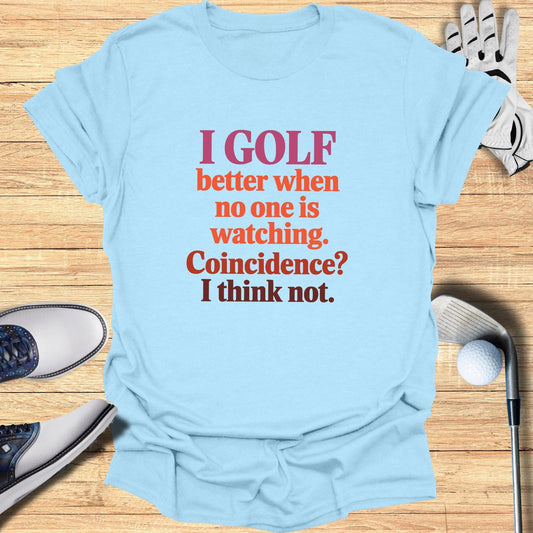 I Golf Better T-Shirt - Funny Golf Tee by Swing Epic