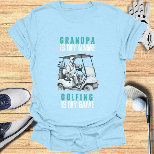 Grandpa Is My Name T-Shirt - Funny Golf Tee by Swing Epic