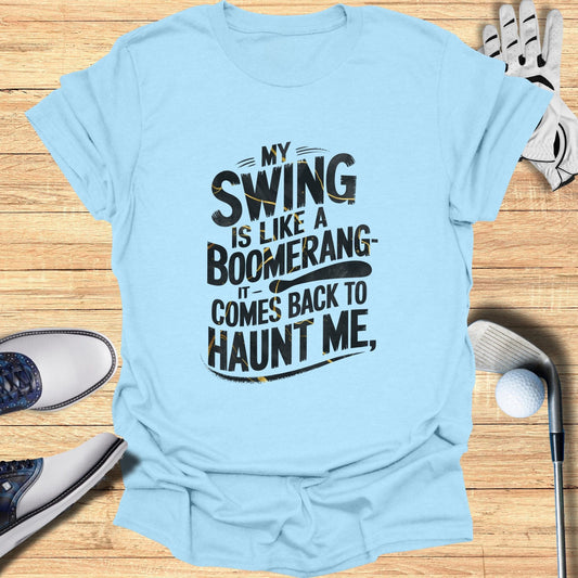 My Swing is Like T-Shirt - Funny Golf Tee by Swing Epic