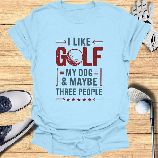 I Like Golf My Dog T-Shirt - Funny Golf Tee by Swing Epic