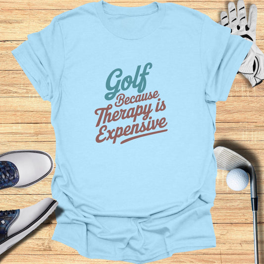 Golf Because Therapy T-Shirt - Funny Golf Tee by Swing Epic