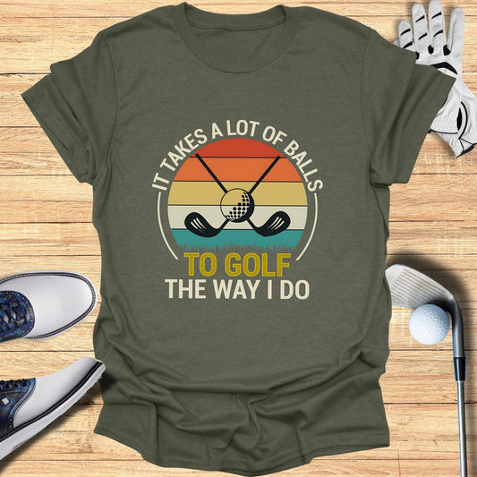 It Takes a Lot of Balls T-Shirt - Funny Golf Tee by Swing Epic