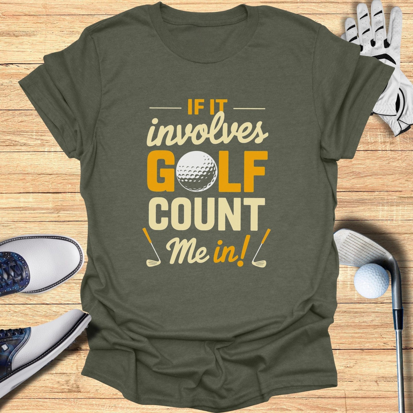 If It Involves Golf Count Me In T-Shirt - Funny Golf Tee by Swing Epic