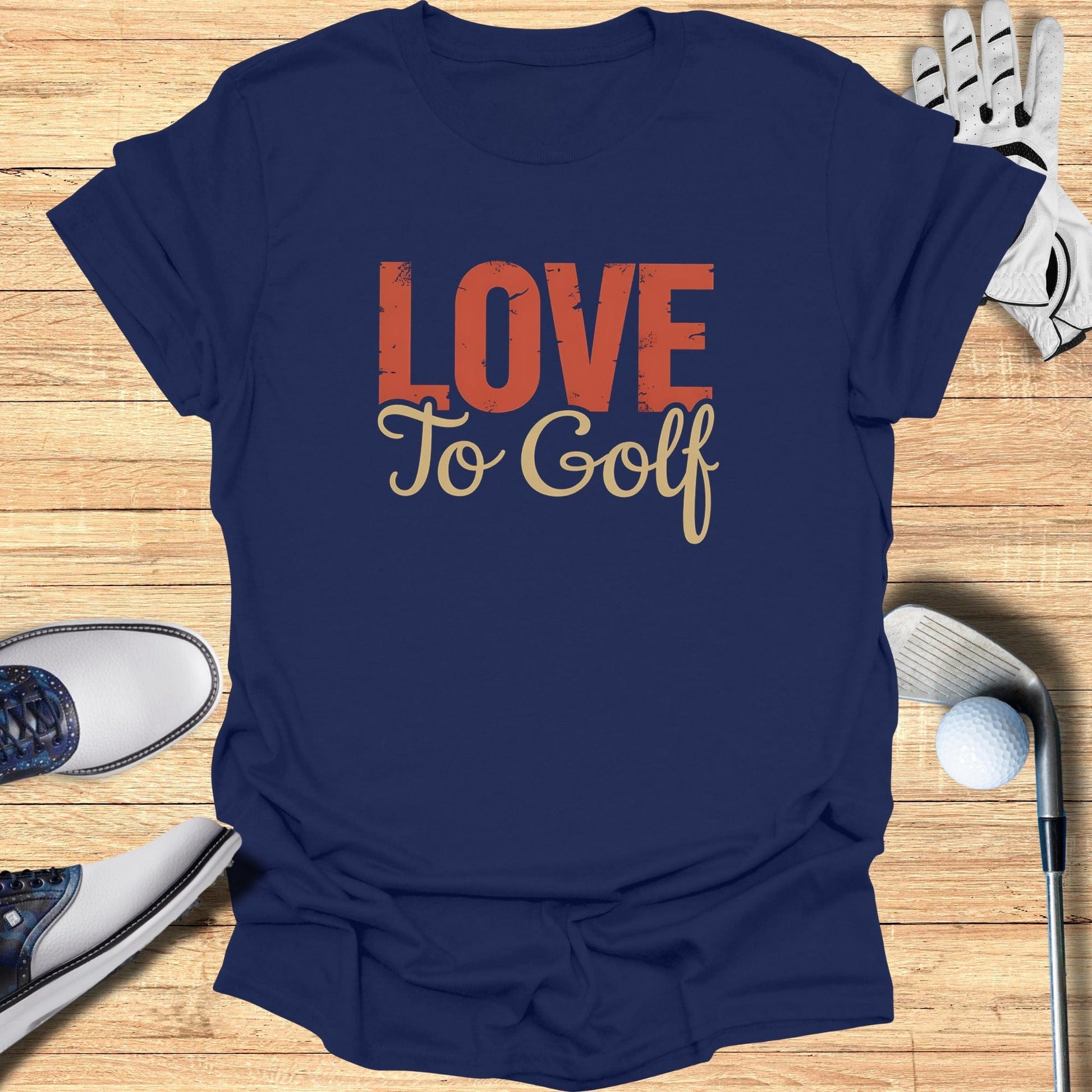 Love to Golf T-Shirt - Funny Golf T-Shirt by SwingEpic