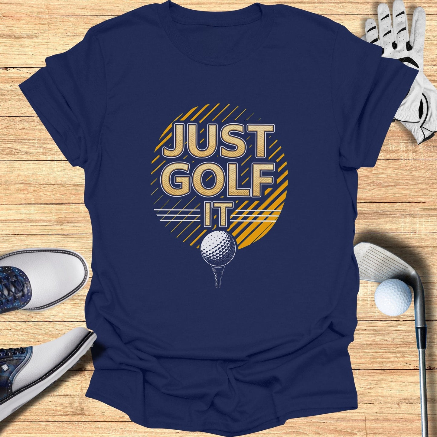 Just Golf It T-Shirt - Funny Golf Tee by Swing Epic
