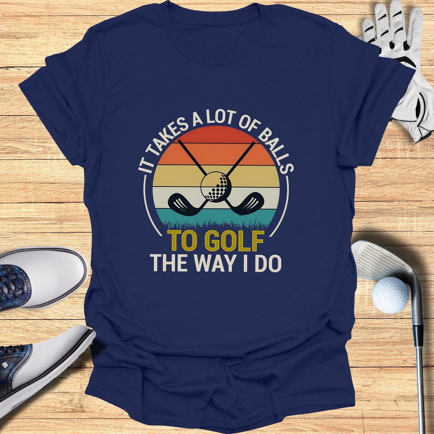 It Takes a Lot of Balls T-Shirt - Funny Golf Tee by Swing Epic