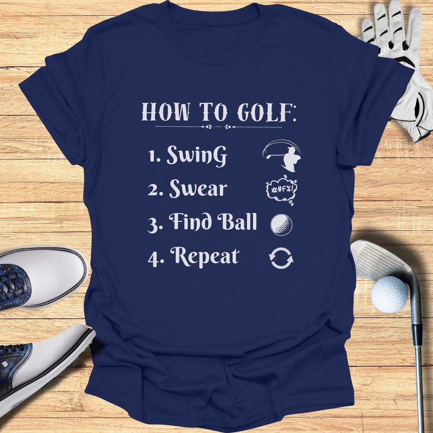 How To Golf T-Shirt - Funny Golf T-Shirt by SwingEpic