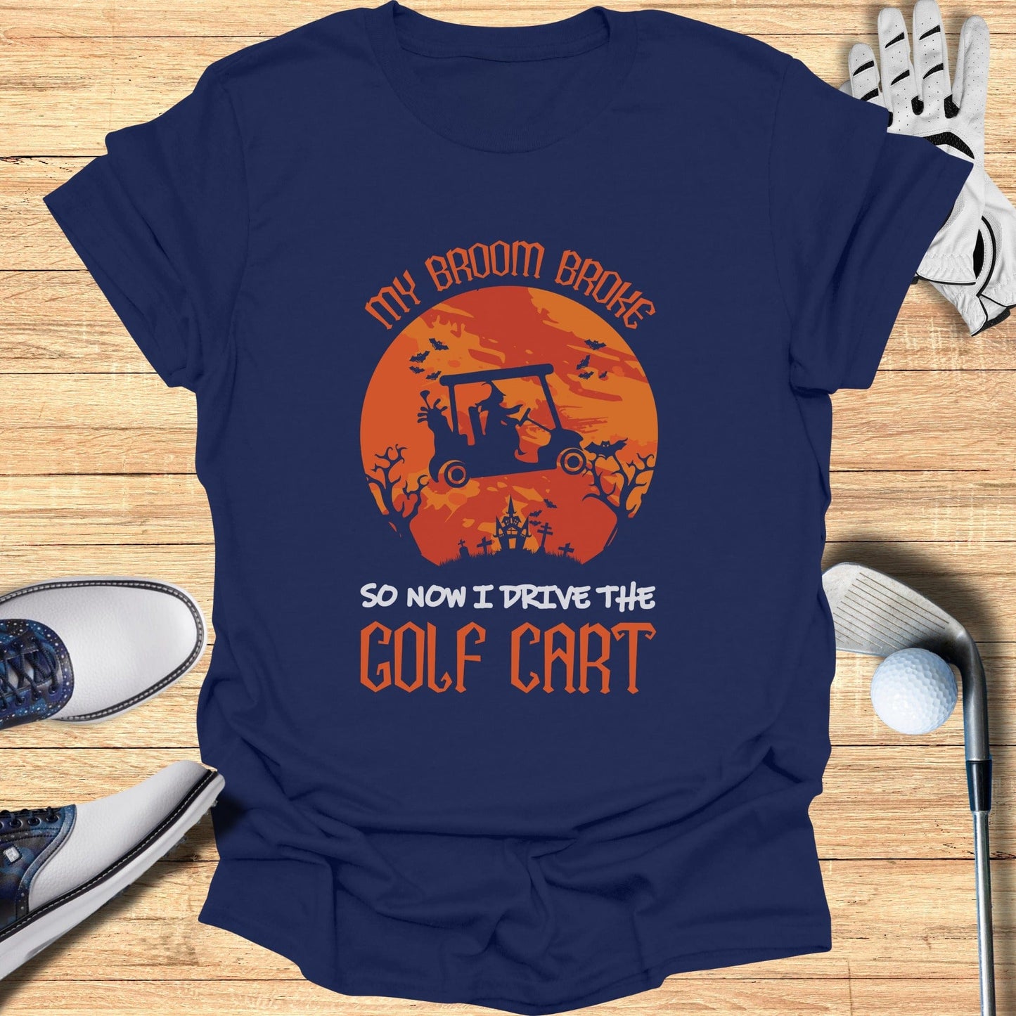 My Broom Broke, Now I Drive T-Shirt - Funny Golf Tee by Swing Epic