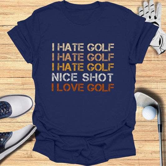 I Hate Golf, I Love Golf T-Shirt - Funny Golf Tee by Swing Epic