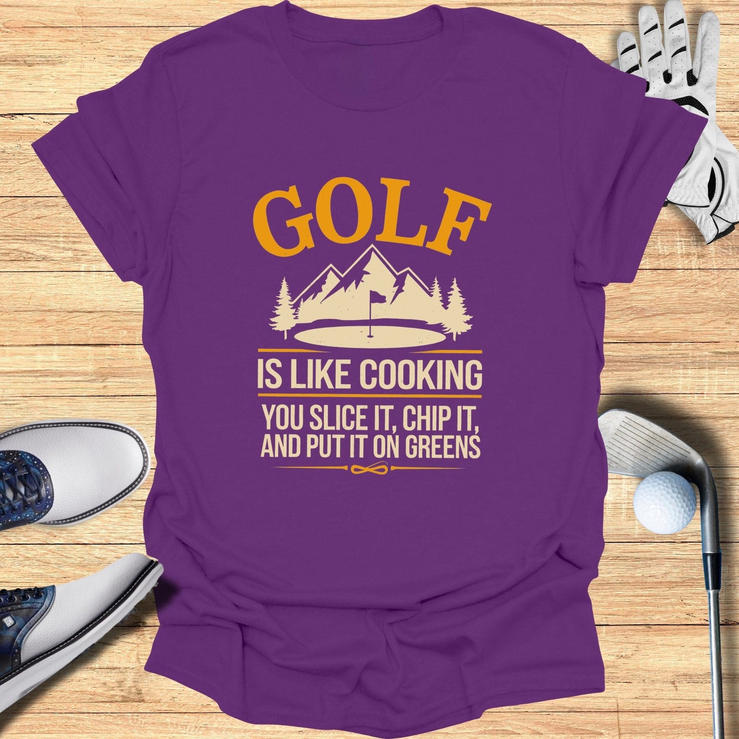 Golf is Like Cooking T-Shirt - Funny Golf Tee by Swing Epic
